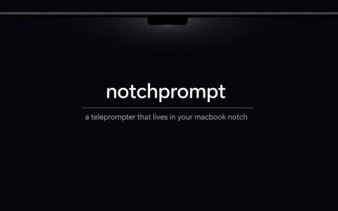 NotchPrompt：一款藏在 MacBook 刘海里的开源“隐形”提词器